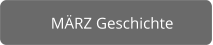 MÄRZ Geschichte