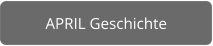 APRIL Geschichte