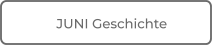 JUNI Geschichte