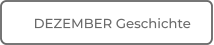 DEZEMBER Geschichte